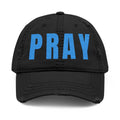 PRAY Distressed Dad Hat — Embroidered Vintage Baseball Cap for Faith & Prayer
